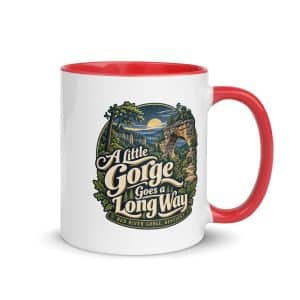Red River Gorge Color Inside Coffee Mug: A Little Gorge Goes a Long Way, Woodland Scenic Lettering - 11 oz - Main