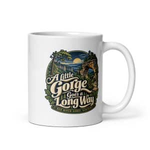 Red River Gorge White Ceramic Coffee Mug: A Little Gorge Goes a Long Way, Woodland Scenic Lettering - 11 oz - Main
