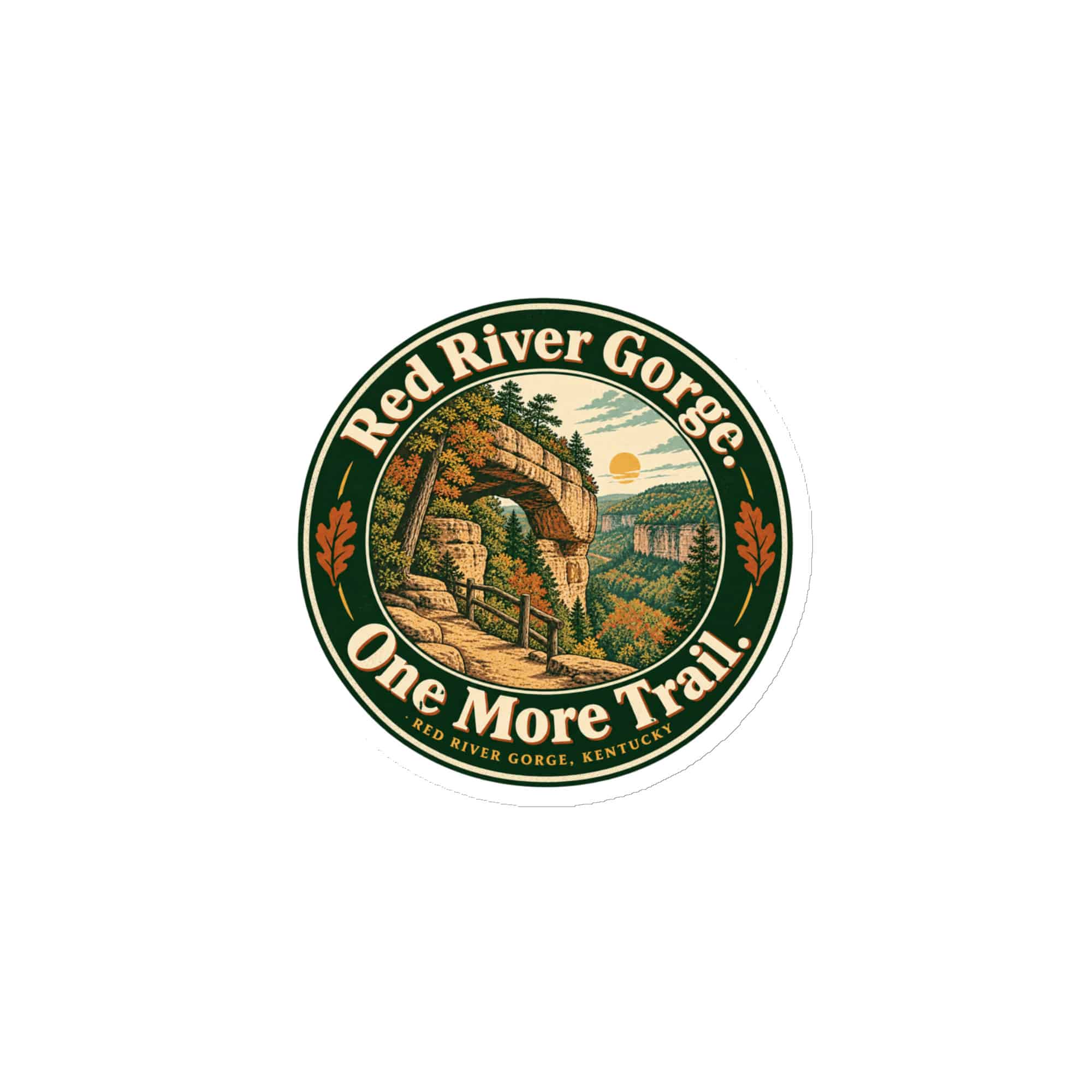 Red River Gorge Die-Cut Magnet: Red River Gorge. One More Trail, Vintage Round Badge