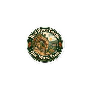 Red River Gorge Vinyl Sticker: Red River Gorge. One More Trail, Vintage Round Badge - 3″×3″ - Main