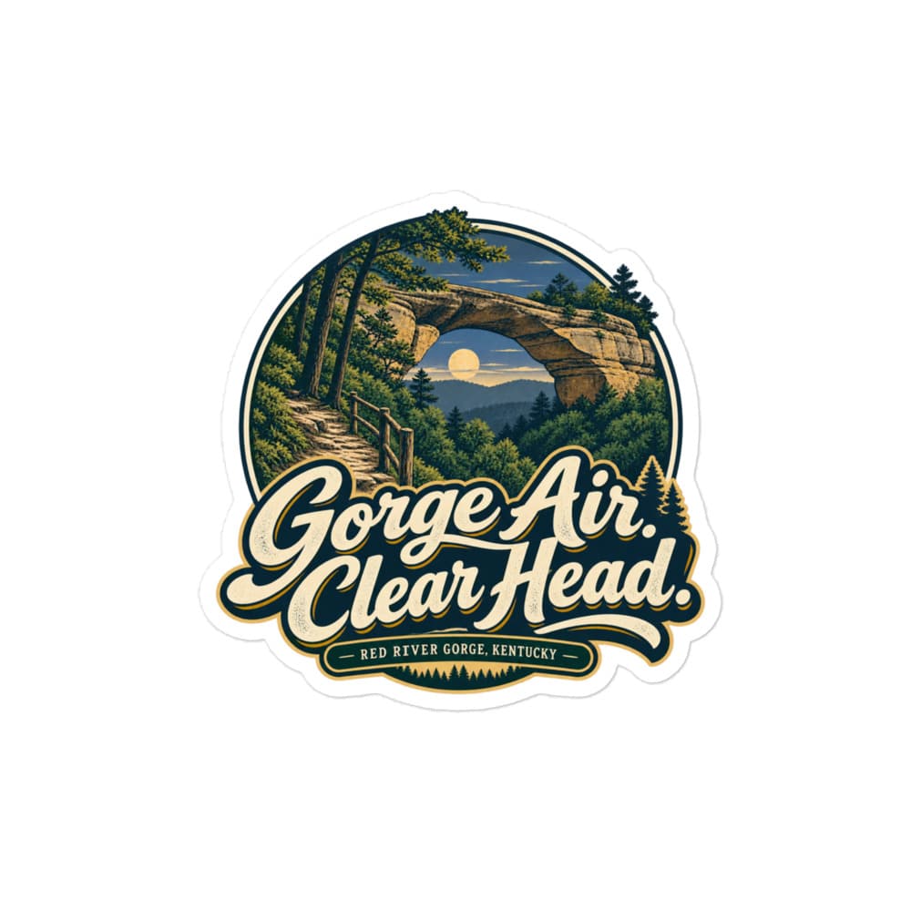 Red River Gorge Vinyl Sticker: Gorge Air. Clear Head, Woodland Scenic Lettering