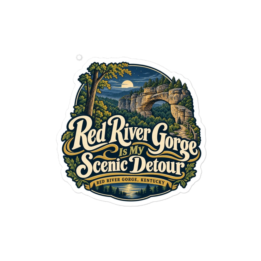 Red River Gorge Vinyl Sticker: Red River Gorge Is My Scenic Detour, Woodland Scenic Lettering