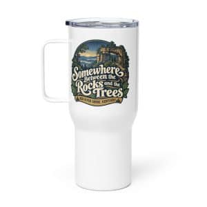 Red River Gorge Travel Mug: Somewhere Between the Rocks and the Trees, Woodland Scenic Lettering - 25 oz - Main