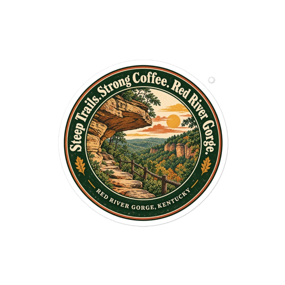 Red River Gorge Vinyl Sticker: Steep Trails. Strong Coffee. Red River Gorge, Vintage Round Badge