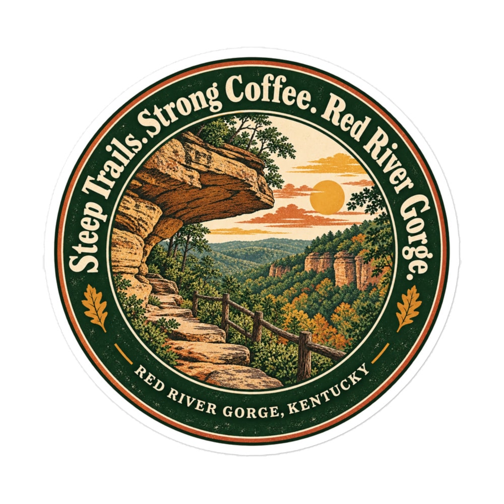 Red River Gorge Vinyl Sticker: Steep Trails. Strong Coffee. Red River Gorge, Vintage Round Badge