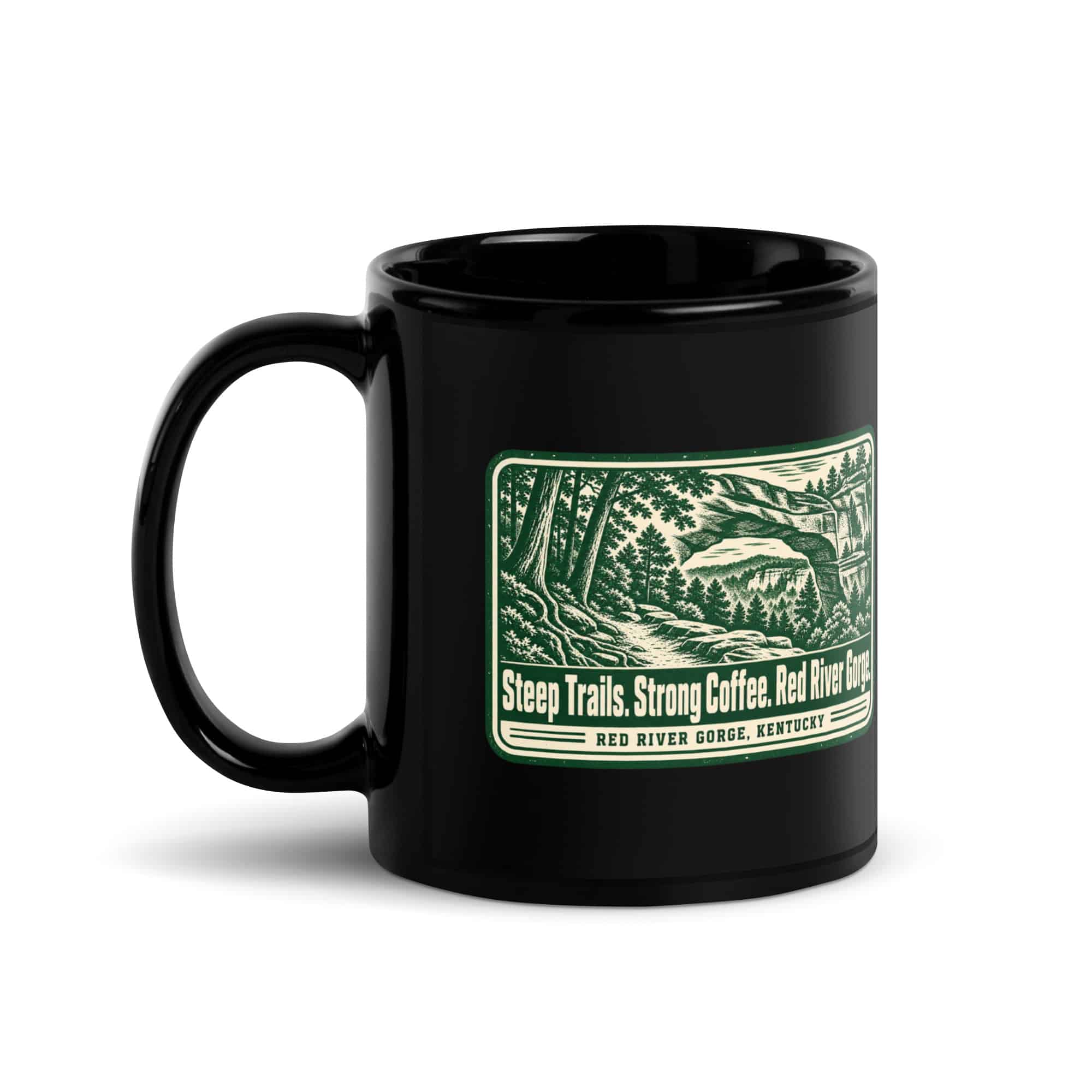 Red River Gorge Black Coffee Mug: Steep Trails. Strong Coffee. Red River Gorge, Forest Ink Stamp