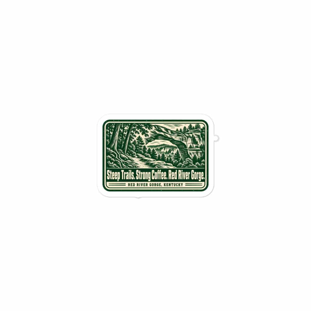 Red River Gorge Vinyl Sticker: Steep Trails. Strong Coffee. Red River Gorge, Forest Ink Stamp