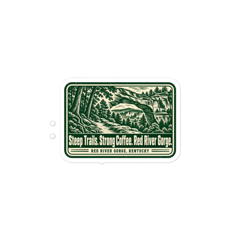 Red River Gorge Vinyl Sticker: Steep Trails. Strong Coffee. Red River Gorge, Forest Ink Stamp