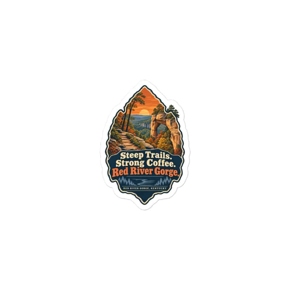 Red River Gorge Vinyl Sticker: Steep Trails. Strong Coffee. Red River Gorge, Scenic Shield Badge