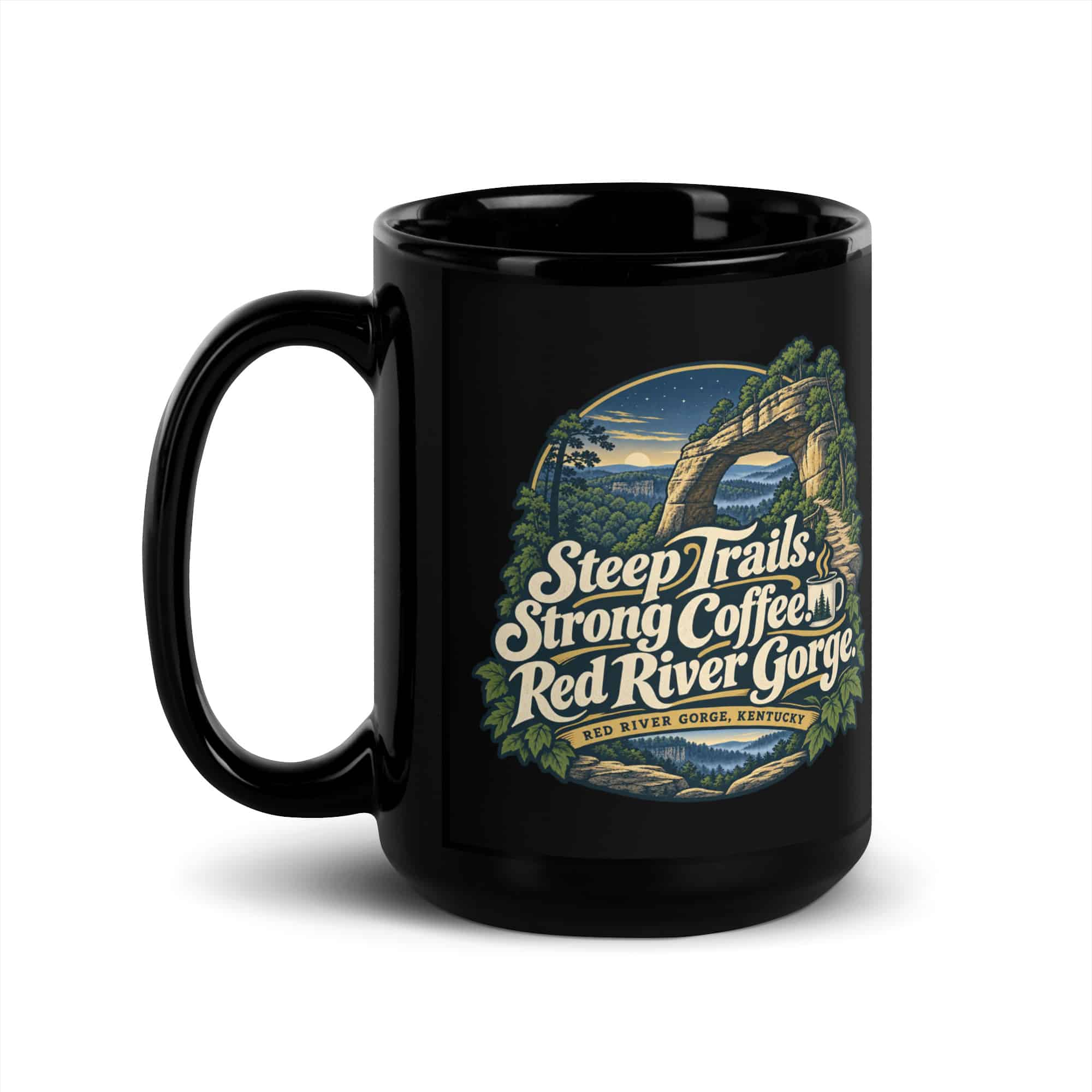 Red River Gorge Black Coffee Mug: Steep Trails. Strong Coffee. Red River Gorge, Woodland Scenic Lettering