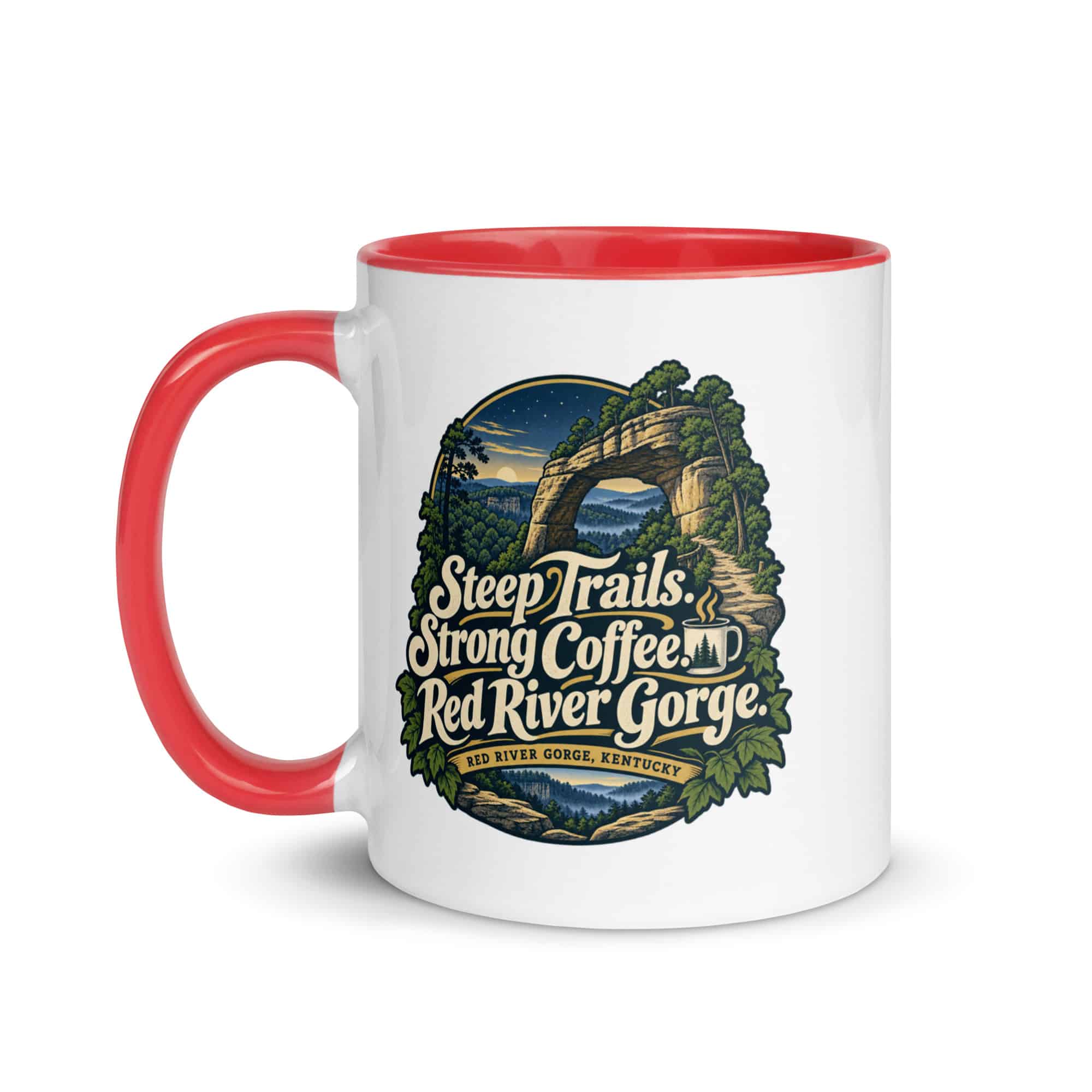 Red River Gorge Color Inside Coffee Mug: Steep Trails. Strong Coffee. Red River Gorge, Woodland Scenic Lettering