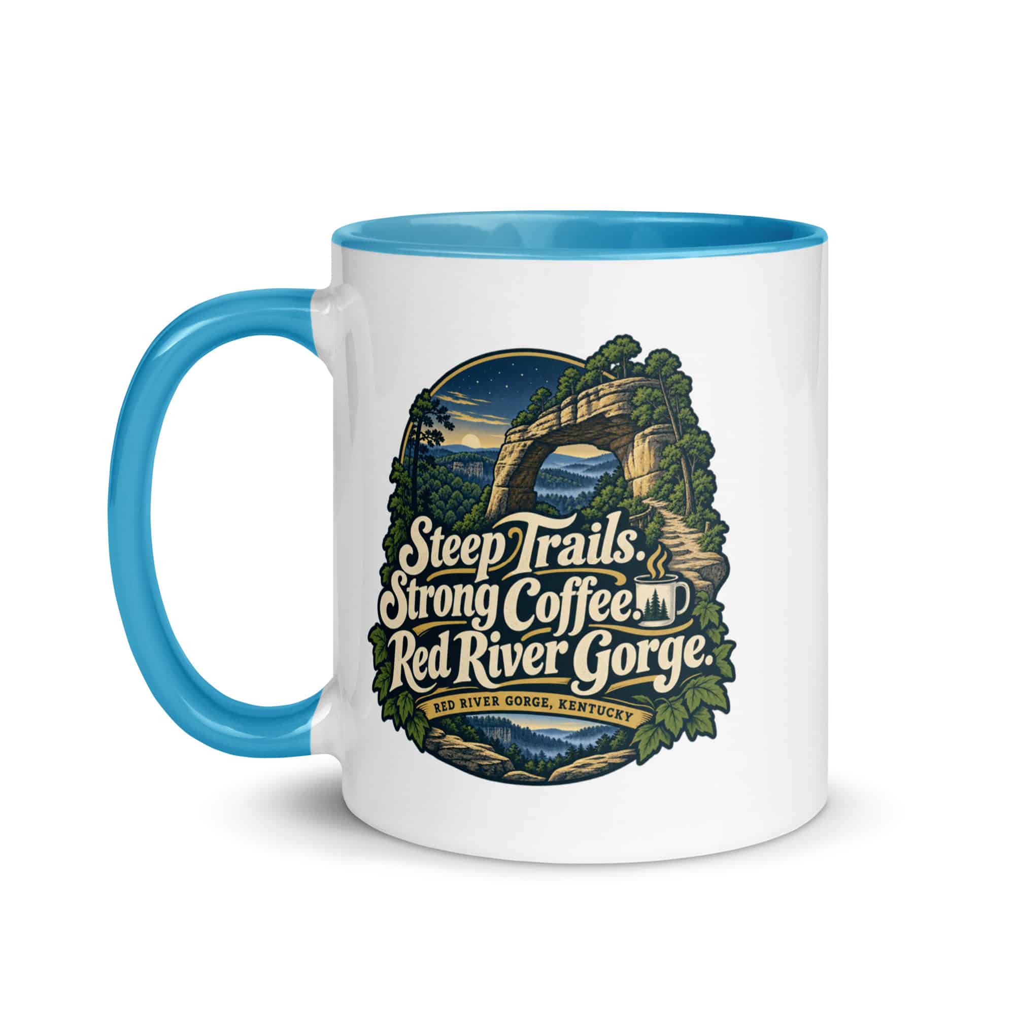 Red River Gorge Color Inside Coffee Mug: Steep Trails. Strong Coffee. Red River Gorge, Woodland Scenic Lettering
