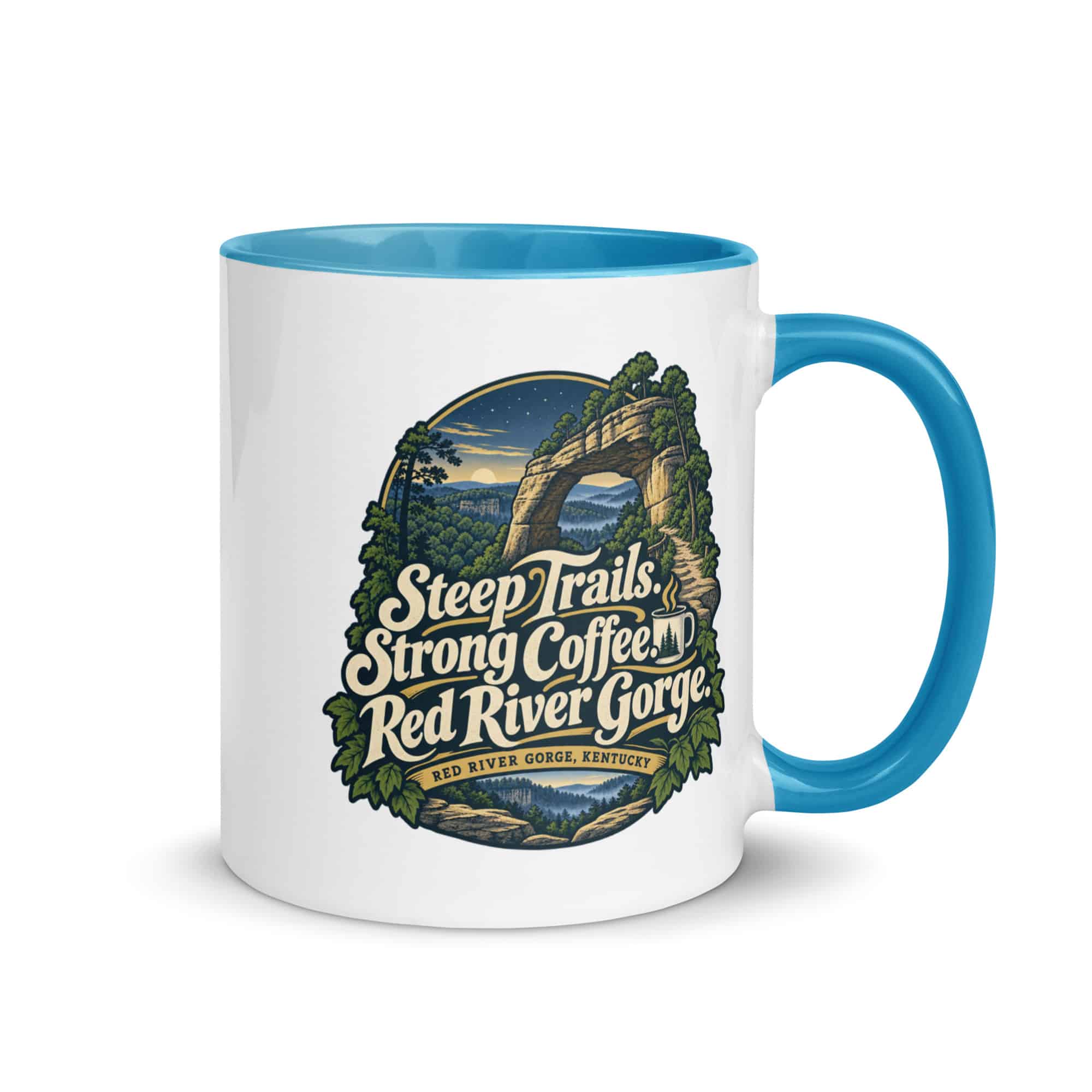 Red River Gorge Color Inside Coffee Mug: Steep Trails. Strong Coffee. Red River Gorge, Woodland Scenic Lettering