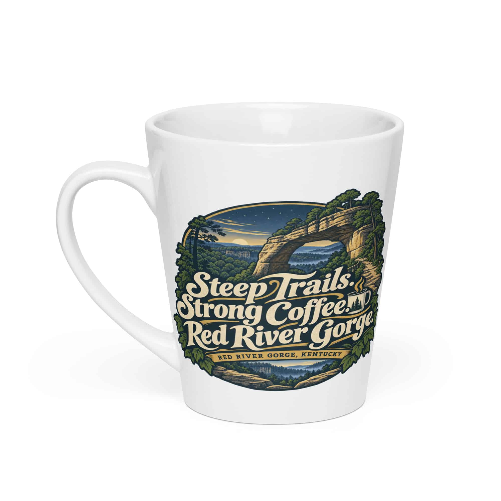 Red River Gorge Latte Mug: Steep Trails. Strong Coffee. Red River Gorge, Woodland Scenic Lettering