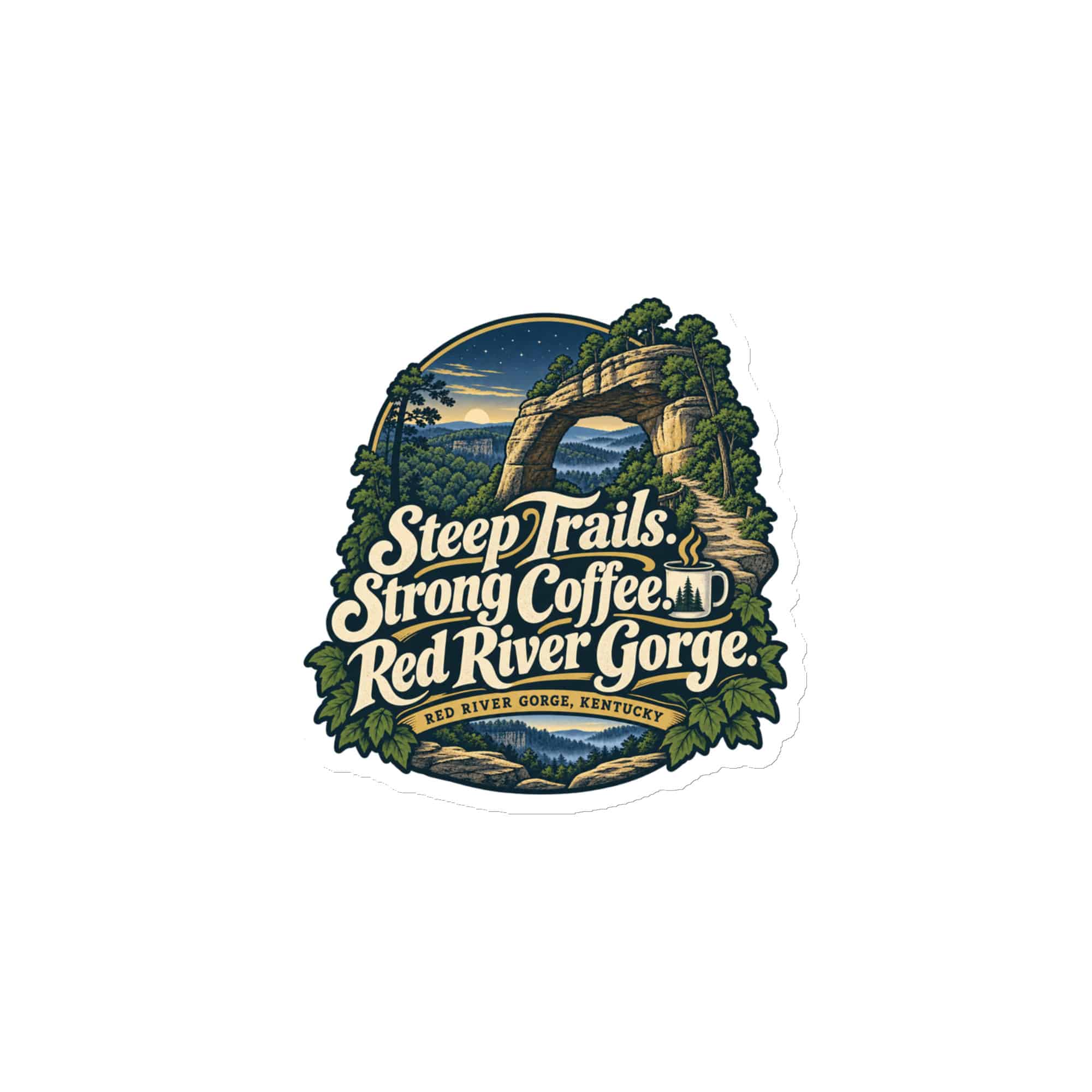 Red River Gorge Die-Cut Magnet: Steep Trails. Strong Coffee. Red River Gorge, Woodland Scenic Lettering