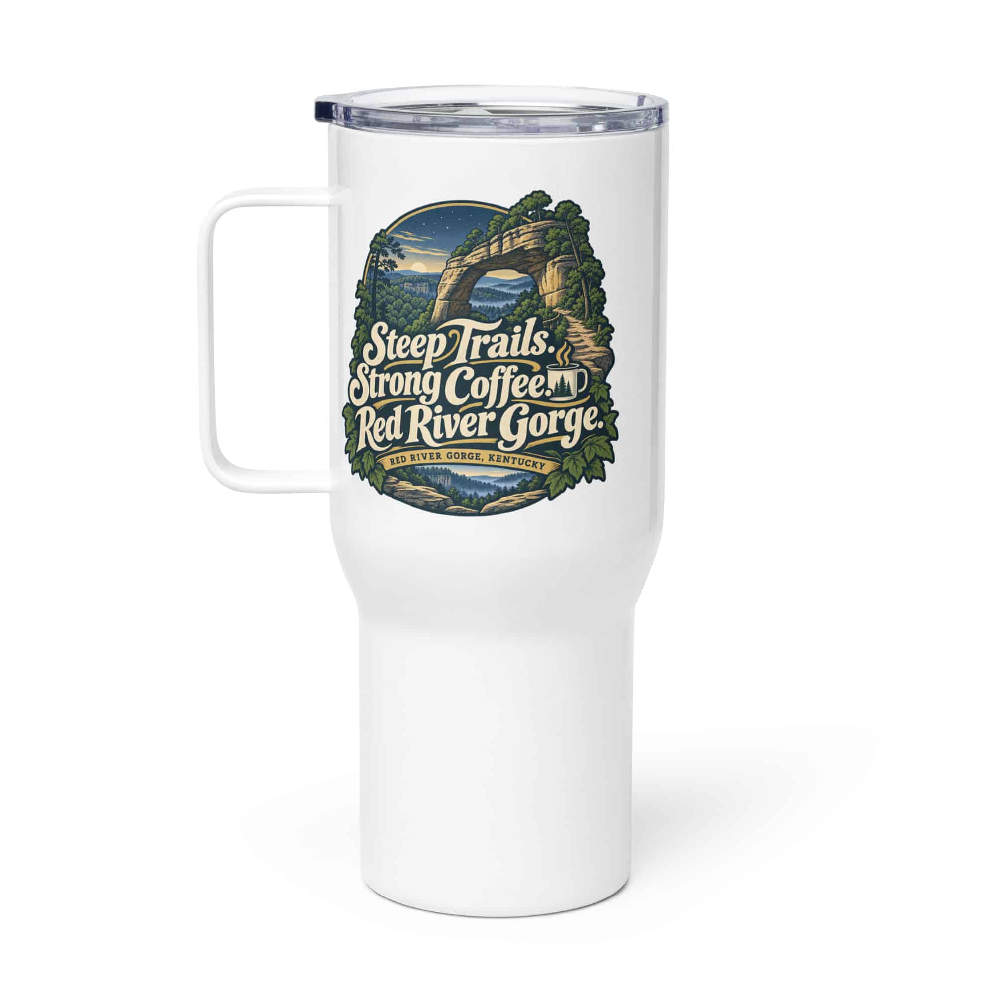 Red River Gorge Travel Mug: Steep Trails. Strong Coffee. Red River Gorge, Woodland Scenic Lettering