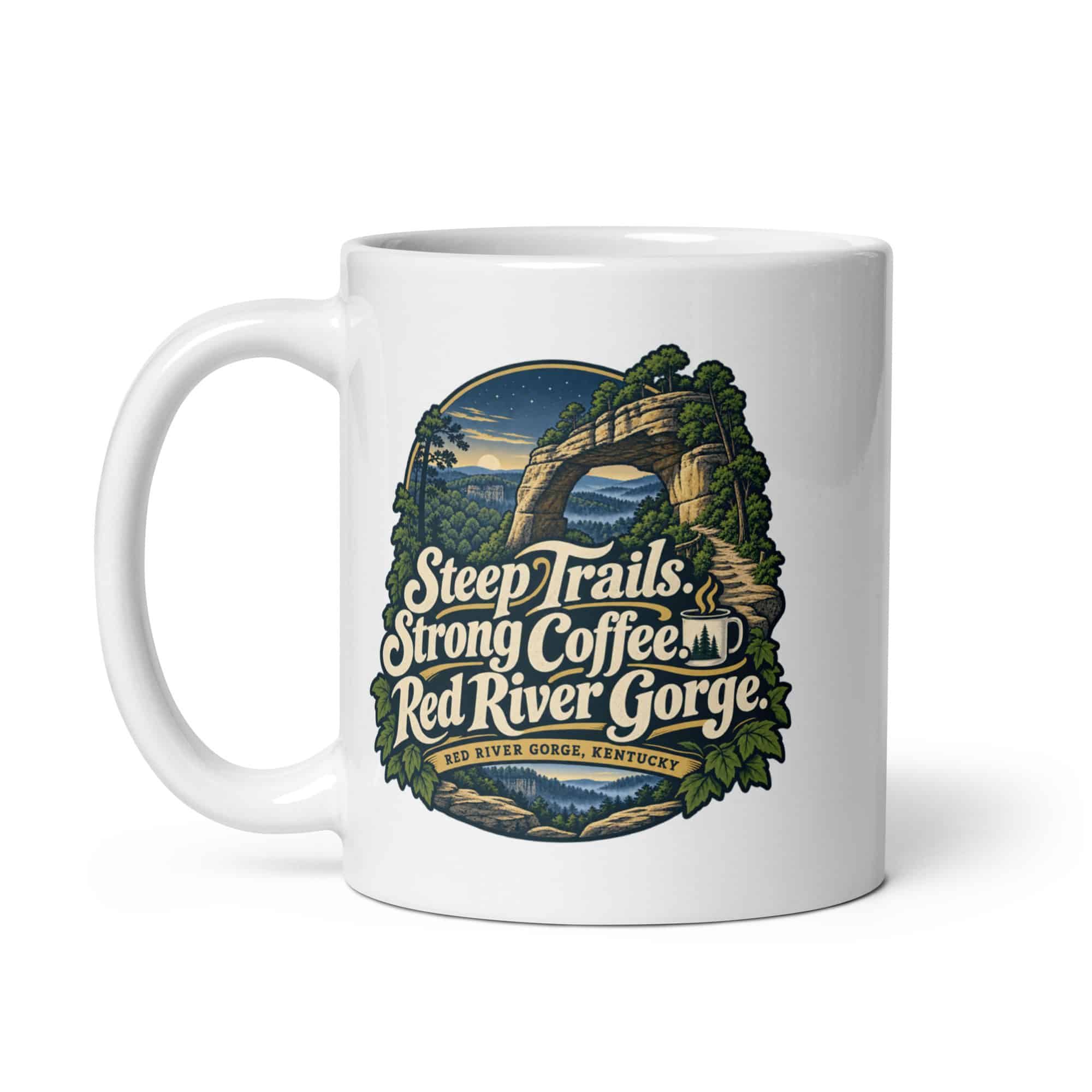 Red River Gorge White Ceramic Coffee Mug: Steep Trails. Strong Coffee. Red River Gorge, Woodland Scenic Lettering